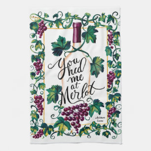 You Had Me At Merlot Custom Wine Kitchen Towel