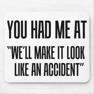 You Had Me At Mouse Pad