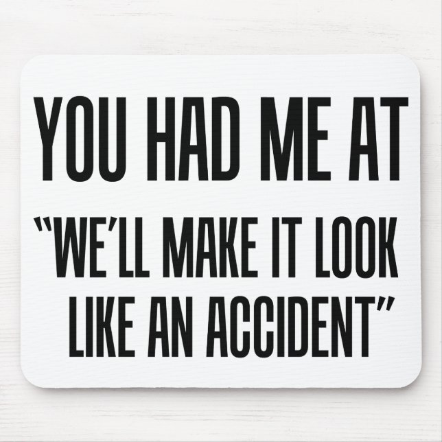 You Had Me At Mouse Pad (Front)