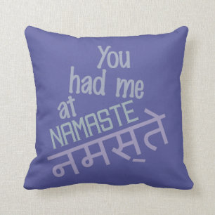 You Had Me at Namaste custom pillow