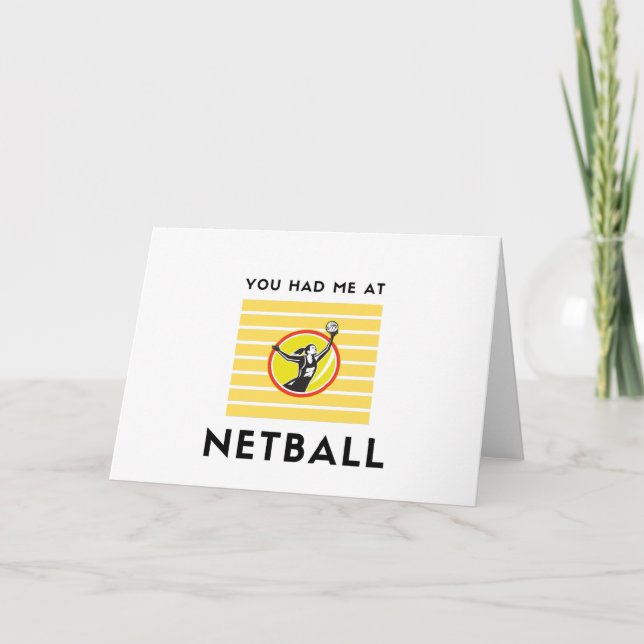 You had me at netball holiday card (Front)