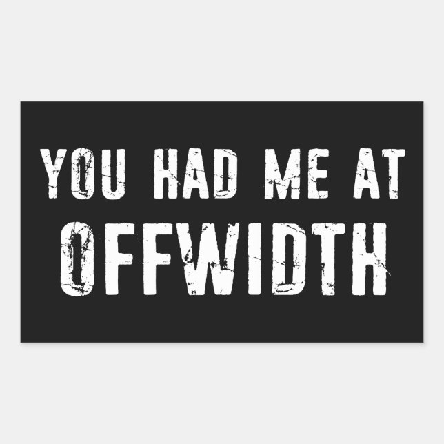 You Had Me At Offwidth Rock Climbing Sticker (Front)