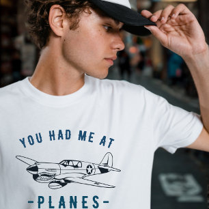 You had me at PLANES, P-40 Vintage Airplane,retro  T-Shirt