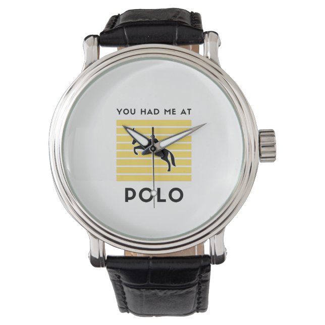You had me at polo watch (Front)
