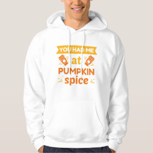 You Had Me At Pumpkin Spice Hoodie