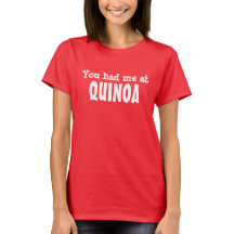 You had me at QUINOA