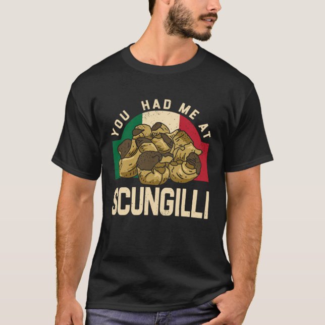 You Had Me At Scungilli Crawfish T-Shirt (Front)