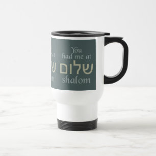 You Had Me at Shalom custom mugs