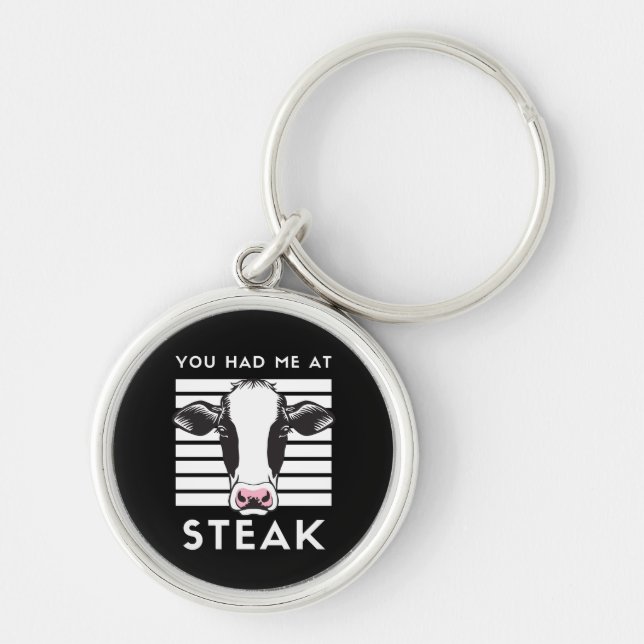 You Had Me At Steak Funny Cow Keychain (Front)