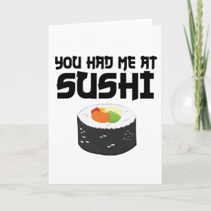 You Had Me At Sushi - Funny Food Card