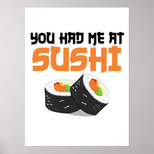 You Had Me At Sushi - Sushi Lovers Poster