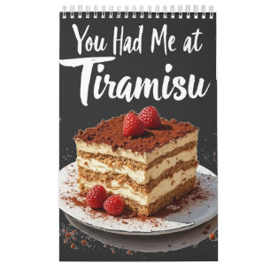 You Had Me at Tiramisu – Fun Food Print Calendar