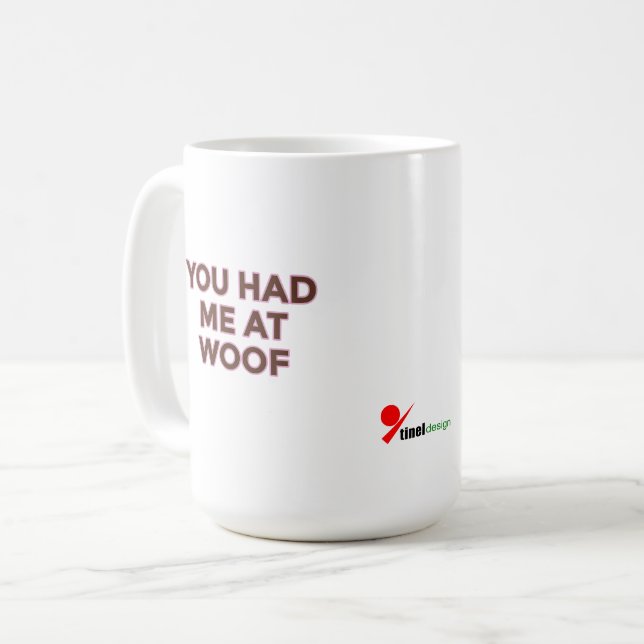 You Had Me at Woof | Pet Lovers Design Coffee Mug (Front Left)