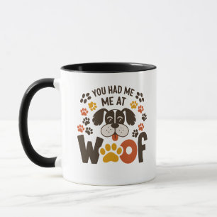 you had me at woof pet lovers gift  mug