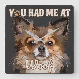 You Had Me At Woof   Pomeranian Dog Lovers  Square Wall Clock