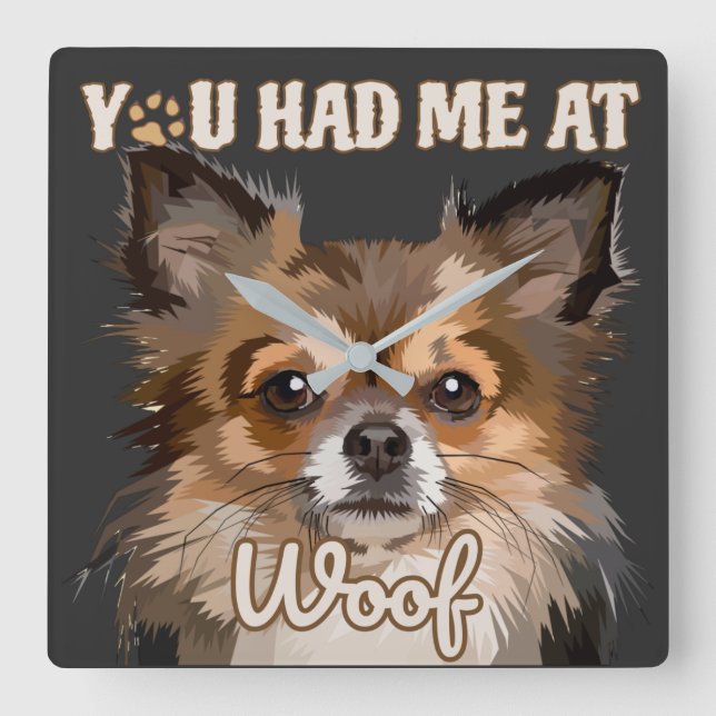 You Had Me At Woof | Pomeranian Dog Lovers  Square Wall Clock (Front)