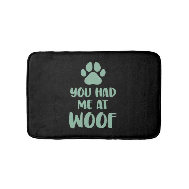 You Had Me At Woof Woof Bath Mat (Front)