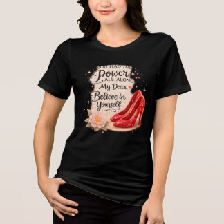 You Had the Power All Along Inspirational Quote Tri-Blend Shirt