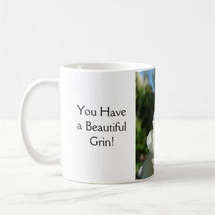 You Have a Beautiful Grin! Coffee Mug White Rose