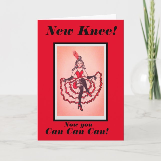You have a new Knee can can card (Front)