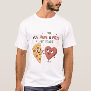 you have a pizza my heart pizza and heart couple T-Shirt