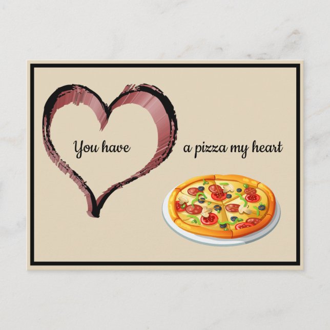 You Have a Pizza My Heart Valentine Postcard (Front)