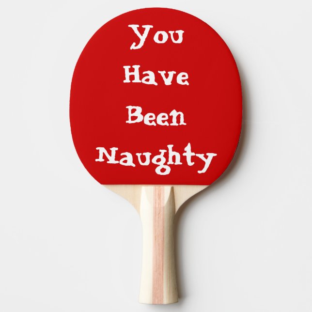 You Have Been Naughty Ping Pong Paddle, Red Back Paddle (Front)