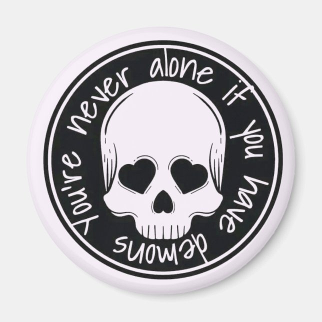 You Have Demons Magnet (Front)
