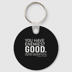 You Have Enemies_ Good. Winston Churchill Motivati Keychain