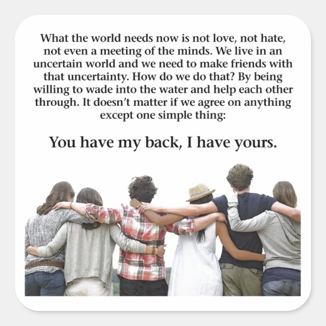 You Have My Back, I have Yours Square Sticker (Front)