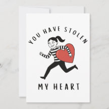 You Have Stolen My Heart Funny thief Valentine