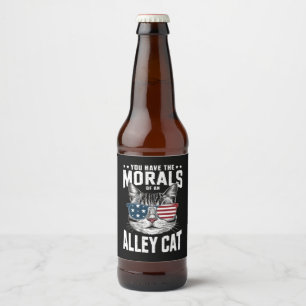 You Have The Morals Of An Alley Cat Funny joke Beer Bottle Label