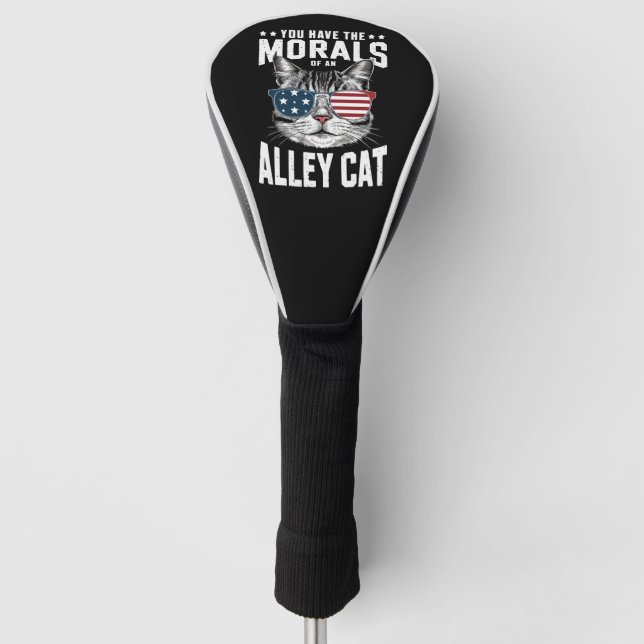You Have The Morals Of An Alley Cat Funny joke  Golf Head Cover (Front)