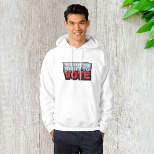 You Have The Right To Vote Hoodie
