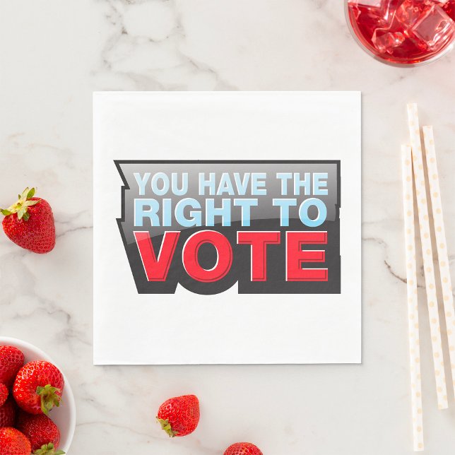 You Have The Right To Vote Napkin (Creator Uploaded)