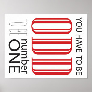 You have to be odd to be number one poster