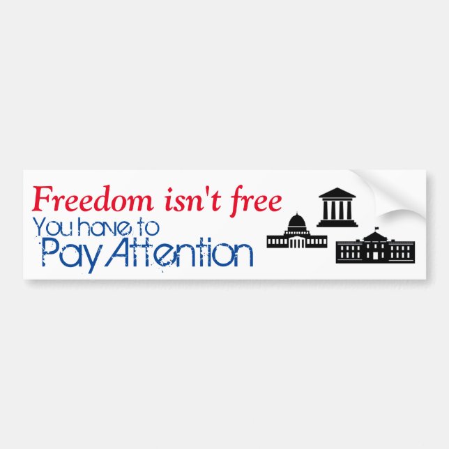 You have to Pay Attention Bumper Sticker (Front)