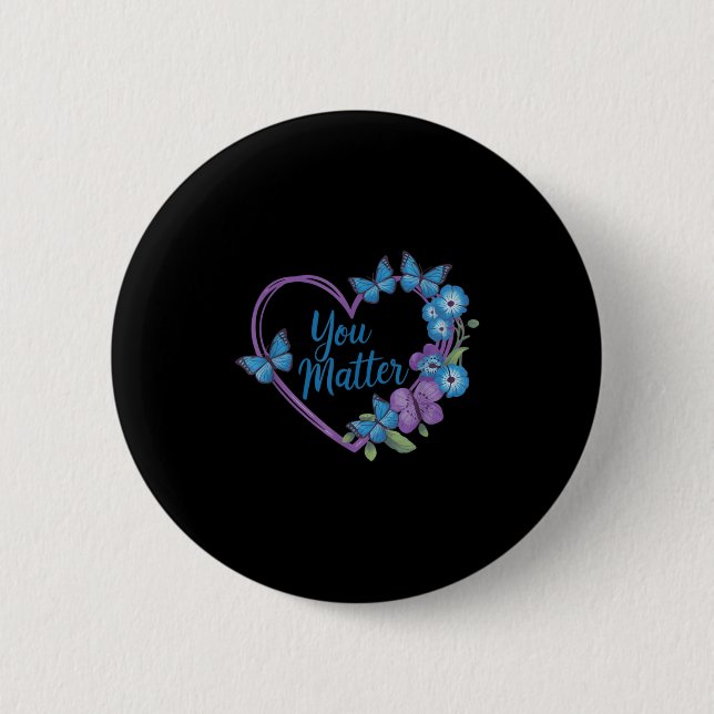 You Heart Suicide Prevention Awareness  2 Inch Round Button (Front)