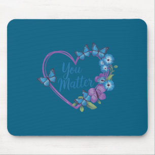 You Heart Suicide Prevention Awareness  Mouse Pad