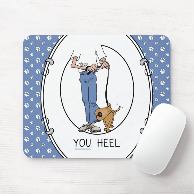 YOU Heel - Dog Obedience Training Biting Funny Mouse Pad (With Mouse)