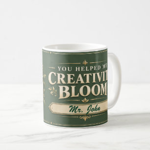 You Helped My Creativity Bloom Personalized Teache Coffee Mug