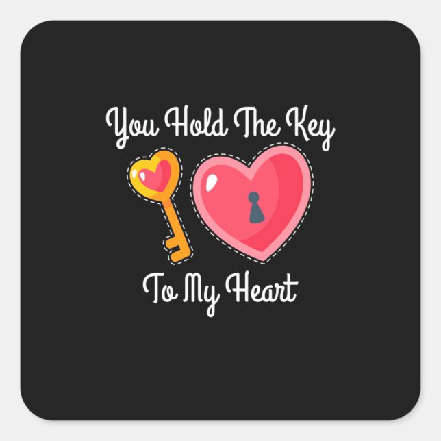 You Hold The Key To My Heart Square Sticker (Front)