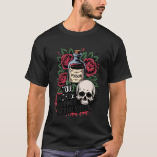 You Inspire My Inner Serial Killer Skull Art Dark  T-Shirt
