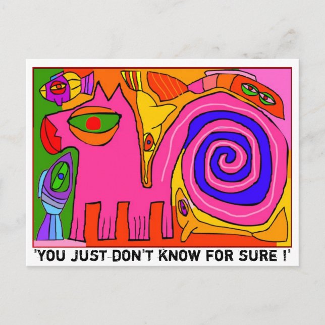 'you just don't know for sure !' postcard (Front)