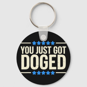 You Just Got Doged Trump Department Humour Keychain