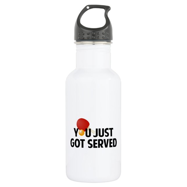 You Just Got Served 532 Ml Water Bottle (Front)