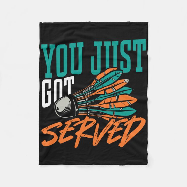 You Just Got Served Badminton Shirt  Fleece Blanket (Front)