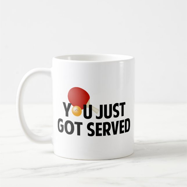 You Just Got Served Coffee Mug (Left)