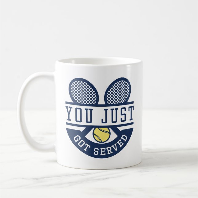 You Just Got Served Coffee Mug (Left)