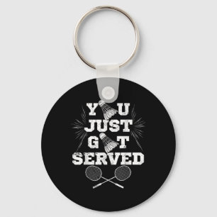 You Just Got Served Funny Badminton Player Retro B Keychain